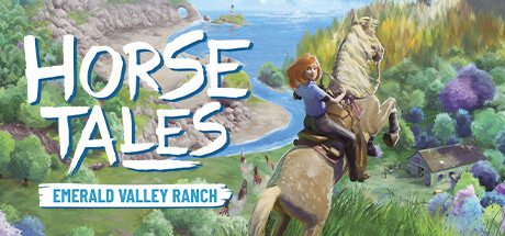 马的故事：翡翠谷牧场/Horse Tales: Emerald Valley Ranch 冒险游戏
