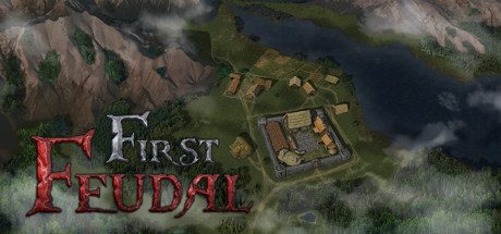 第一王权/First Feudal 策略游戏