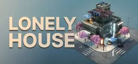 孤屋/Lonely House
