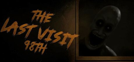 最后的拜访:98号/The Last Visit: 98th 恐怖游戏