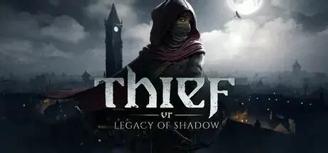 神偷VR:暗影之遗/Thief VR: Legacy of Shadow/支持VR 冒险游戏