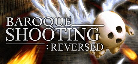 巴洛克射手:反击/BAROQUE SHOOTING: REVERSED 休闲游戏