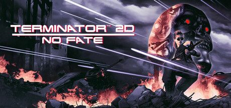 终结者2D：命运未定/Terminator 2D: NO FATE 动作游戏