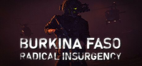 布基纳法索：激进叛乱/Burkina Faso: Radical Insurgency 射击游戏