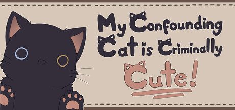 我家猫崽可爱到“刑”了！/My Confounding Cat is Criminally Cute! 休闲游戏