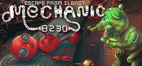 机械师8230:逃离伊格罗特/Mechanic 8230: Escape from Ilgrot 冒险游戏