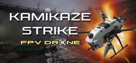 神风敢死队：FPV 无人机/Kamikaze Strike: FPV Drone 动作‎游戏