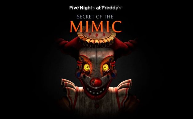 玩具熊的五夜后宫：模仿者的秘密 Five Nights at Freddy’s: Secret of the Mimic